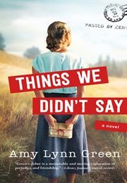 Things We Didn&#39;t Say (Amy Lynn Green)