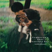 Yukihiro Takahashi - Tommorow&#39;s Just Another Day