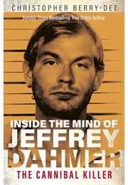 Inside the Mind of Jeffrey Dahmer (Christopher Berry-Dee)