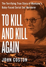 To Kill and Kill Again (John Coston)