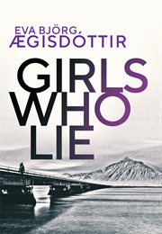 Girls Who Lie (Eva Björg Ægisdóttir)