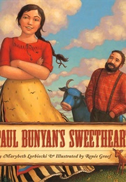 Paul Bunyan&#39;s Sweetheart (Marybeth Lorbiecki)