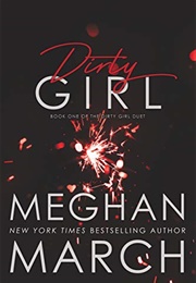 Dirty Girl (Meghan March)