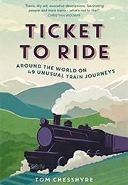 Ticket to Ride (Tom Chesshyre)