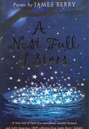 A Nest Full of Stars (James Berry)