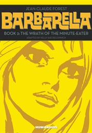 Barbarella Book 2: The Wrath of the Minute-Eater (Jean-Claude Forest)