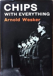 Chips With Everything (Arnold Wesker)