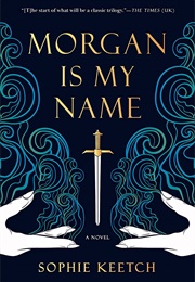 Morgan Is My Name (Sophie Keetch)