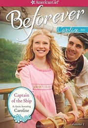 Captain of the Ship: A Caroline Classic Volume 1 (Kathleen Ernst)