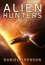 Alien Hunters (Daniel Arenson)