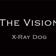 X-Ray Dog - The Vision