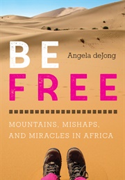 Be Free (Angela Dejong)