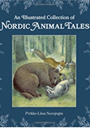 An Illustrated Collection of Nordic Animal Tales (Pirkko-Liisa Surojegin)