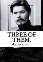 Three of Them (Maxim Gorky)