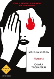 Morgana (Michela Murgia, Chiara Tagliaferri)
