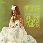 Whipped Cream &amp; Other Delights - Herb Alpert