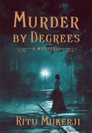 Murder by Degrees (Ritu Mukerji)