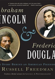 Abraham Lincoln &amp; Frederick Douglass (Russell Freedman)