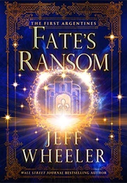 Fate&#39;s Ransom (Jeff Wheeler)