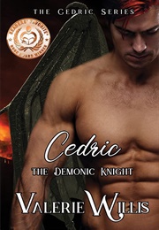 Cedric: The Demonic King (Valerie Willis)