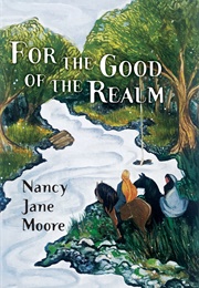 For the Good of the Realm (Nancy Jane Moore)