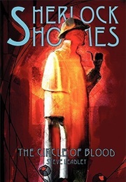 Sherlock Holmes and the Circle of Blood (Steve Leadley)