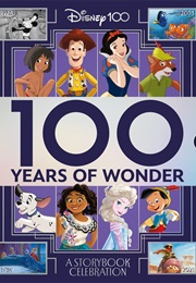 Disney: 100 Years of Wonder - A Storybook Celebration (Walt Disney)