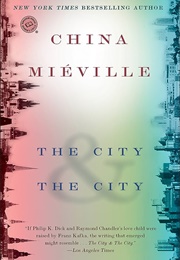 The City &amp; the City (China Miéville)