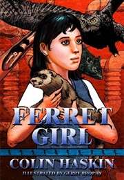 Ferret Girl (Colin Haskin)