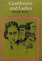 Gentleman and Ladies (Susan Hill)