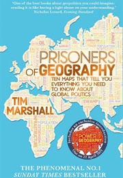 Prisoners of Geography (Tim Marshall)