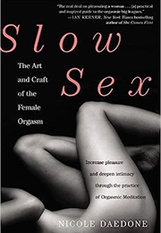 Slow Sex (Nicole Daedone)