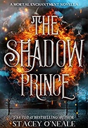 The Shadow Prince (Stacey O&#39;Neale)