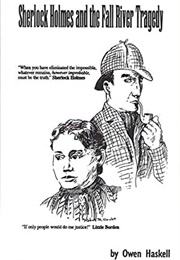 Sherlock Holmes and the Fall River Tragedy (Owen Haskell)