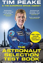 The Astronaut Selection Test Book (Tim Peake)