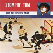 Stompin&#39; Tom Connors - Stompin&#39; Tom and the Hockey Song