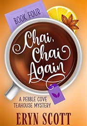 Chai, Chai Again (Eryn Scott)