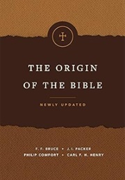 The Origin of the Bible (Philip W. Comfort)