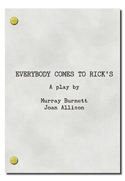 Everybody Comes to Rick&#39;s (Murray Burnett and Joan Allison)