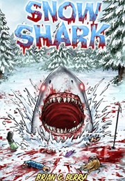 Snow Shark (Brian G. Berry)