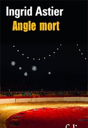 Angle Mort (Ingrid Astier)