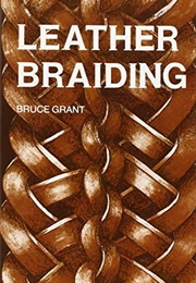 Leather Braiding (Bruce Grant)