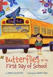 Butterflies on the First Day of School (Annie Silvestro; Dream Chen)