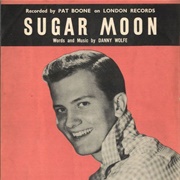 Sugar Moon - Pat Boone