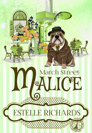 March Street Malice (Estelle Richards)