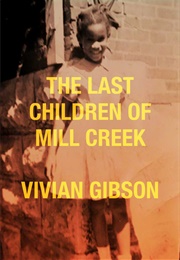 The Last Children of Mill Creek (Vivian Gibson)