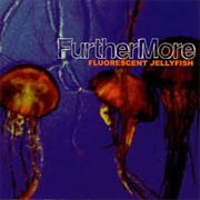 Furthermore - Fluorescent Jellyfish