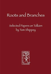 Roots and Branches (Tom Shippey)