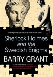 Sherlock Holmes and the Swedish Enigma (Barry Grant)