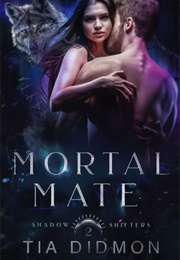 Mortal Mate (Tia Didmon)